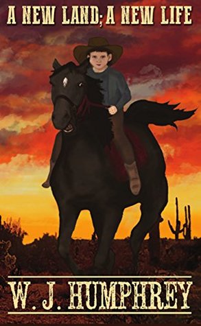 Read Online A New Land; A New Life (Wright Family Saga Book 1) - W.J. Humphrey | PDF