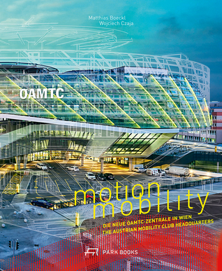 Download Motion Mobility: The Austrian Mobility Club Headquarters - Matthias Boeckl file in ePub