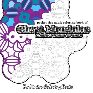 Download Pocket Size Adult Coloring Book: Ghost Mandalas (Travel Size Coloring Books) (Volume 6) - Zenmaster Coloring Books | PDF