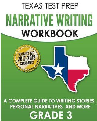 Read Online Texas Test Prep Narrative Writing Workbook: A Complete Guide to Writing Stories, Personal Narratives, and More Grade 3 - Test Master Press Texas file in PDF
