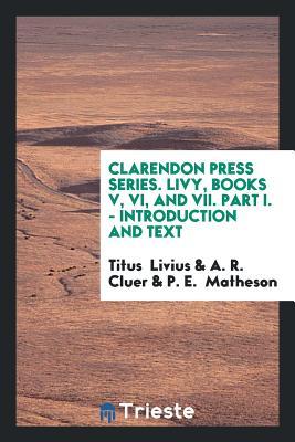 Download Clarendon Press Series. Livy, Books V, VI, and VII. Part I. - Introduction and Text - Livy file in PDF