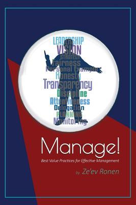 Full Download Manage!: Best Value Practices for Effective Management - Ze'ev Ronen file in PDF