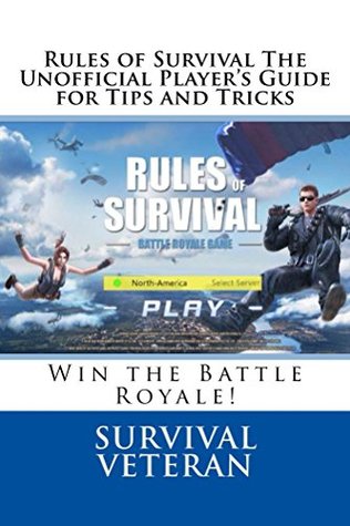 Read Rules of Survival The Unofficial Player's Guide for Tips and Tricks - Survival Veteran | ePub