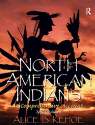 Read North American Indians: A Comprehensive Account - Alice Beck Kehoe | PDF
