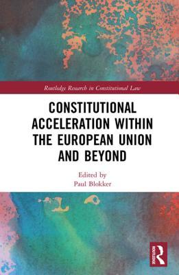 Read Online Constitutional Acceleration Within the European Union and Beyond - Paul Blokker file in ePub