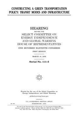 Read Constructing a Green Transportation Policy: Transit Modes and Infrastructure - U.S. Congress file in PDF