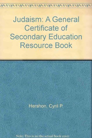 Full Download Judaism: A General Certificate of Secondary Education Resource Book - Cyril P. Hershon file in PDF