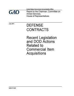 Read Defense Contracts: Recent Legislation and Dod Actions Related to Commercial Item Acquisitions - U.S. Government Accountability Office file in PDF