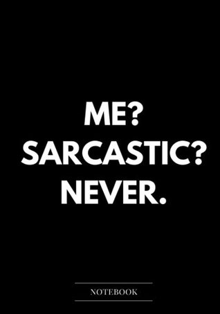 Full Download Notebook Journal Dot-Grid, Blank, Cornell Line, 120 pages 7x10: Me Sarcastic NEVER -  file in ePub