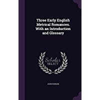 Download Three Early English Metrical Romances. with an Introduction and Glossary - John Robson | ePub