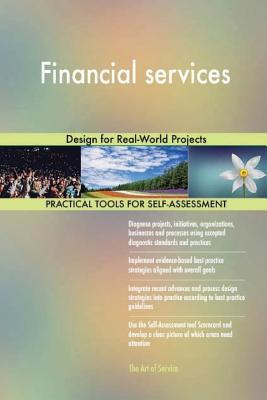 Read Financial Services: Design for Real-World Projects - Gerardus Blokdyk file in PDF
