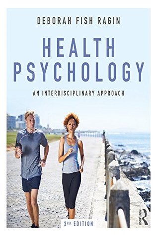 Read Online Health Psychology: An Interdisciplinary Approach - Deborah Fish Ragin file in PDF