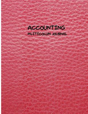 Read Online Accounting Multicolumn Journal: Financial Accounting Journal Entries: General . Notebook with Multicolumn - Standard Logbook | PDF