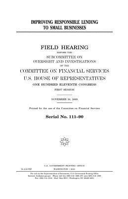 Download Improving Responsible Lending to Small Businesses - U.S. Congress | PDF