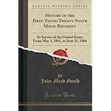Download History of the First-Tenth-Twenty-Ninth Maine Regiment: In Service of the United States from May 3, 1861, to June 21, 1866 - John Mead Gould file in PDF