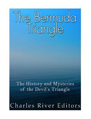 Read Online The Bermuda Triangle: The History and Mysteries of the Devil's Triangle - Charles River Editors file in ePub