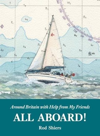 Read Online All Aboard!: Around Britain with Help from My Friends - Rod Shiers | PDF