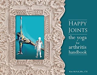 Download Happy Joints: The Yoga for Arthritis Handbook - Kim McNeil | ePub