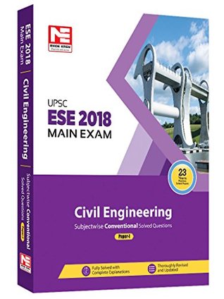 Read Online ESE 2018 Main Exam: Civil Engineering - Subjectwise Conventional Solved Questions Paper - I - Made Easy Editorial Board | PDF