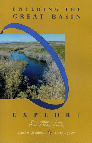Read Online Entering the Great Basin: Explore the California Trail Through Wells, Nevada - Larry Hyslop | ePub