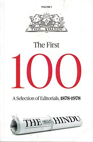 Full Download The First 100 ( A Selection of Editorials From THE HINDU 1878 - 1978 ) - The Hindu file in ePub