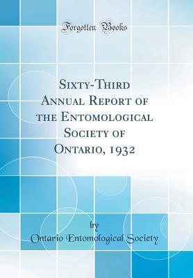 Full Download Sixty-Third Annual Report of the Entomological Society of Ontario, 1932 (Classic Reprint) - Ontario Entomological Society | PDF