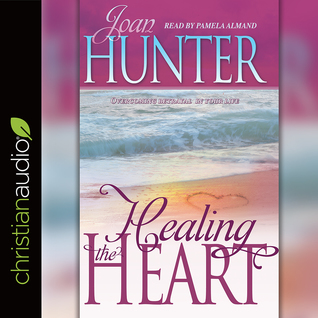 Read Healing the Heart: Overcoming Betrayal in Your Life - Joan Hunter file in PDF
