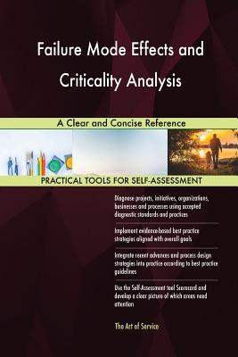 Read Failure Mode Effects and Criticality Analysis A Clear and Concise Reference - Gerardus Blokdyk | ePub