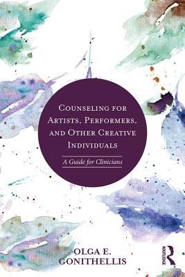 Download Counseling for Artists, Performers, and Other Creative Individuals: A Guide for Clinicians - Olga E Gonithellis file in PDF