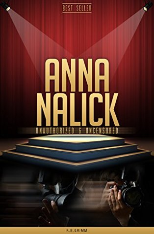 Full Download Anna Nalick Unauthorized & Uncensored (All Ages Deluxe Edition with Videos) - R.B. Grimm file in ePub