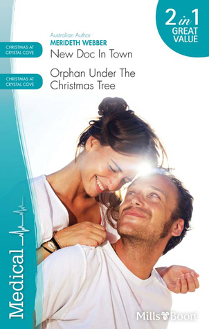 Read New Doc In Town/Orphan Under The Christmas Tree - Meredith Webber | ePub