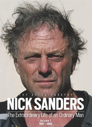 Read Online Nick Sanders: The Extraordinary Life of an Ordinary Man - Nick Sanders file in PDF