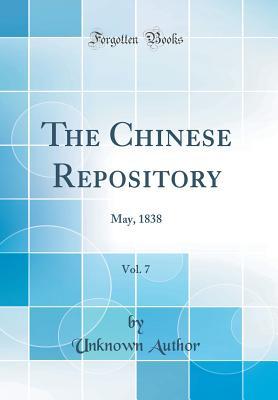 Read Online The Chinese Repository, Vol. 7: May, 1838 (Classic Reprint) - Unknown | ePub