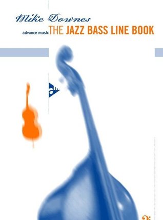 Read The Jazz Bass Line Book - bass - method - [Language: English] - (ADV 15019) - Mike Downes file in ePub