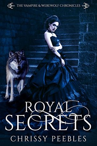 Read Royal Secrets - Book 6 (The Vampire & Werewolf Chronicles) - Chrissy Peebles | ePub