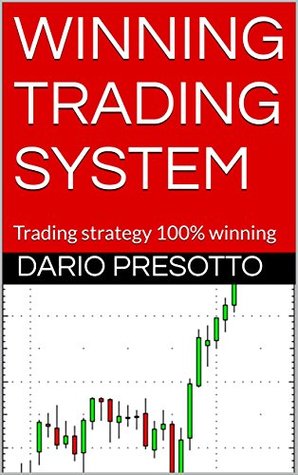 Download WINNING TRADING SYSTEM: Trading strategy 100% winning - Dario Presotto file in ePub