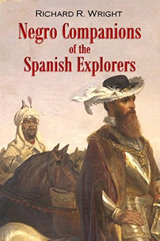Full Download Negro Companions of the Spanish Explorers (1902) - Richard Robert Wright file in ePub