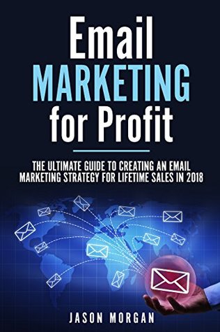 Full Download Email Marketing for Profit: The Ultimate Guide - Jason Morgan file in PDF