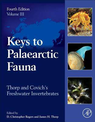 Read Thorp and Covich's Freshwater Invertebrates: Volume 4: Keys to Palaearctic Fauna - James H Thorp | PDF