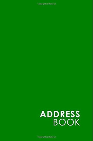 Download Address Book: Address And Phone Book Alphabetic, Contacts Phone Book, Address Book Pages, Phone Book Organiser, Minimalist Green Cover (Volume 18) -  | ePub