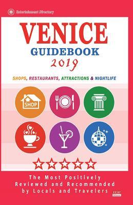 Read Online Venice Guidebook 2019: Shops, Restaurants, Entertainment and Nightlife in Venice (City Guidebook 2019) - Anna W Appel | PDF