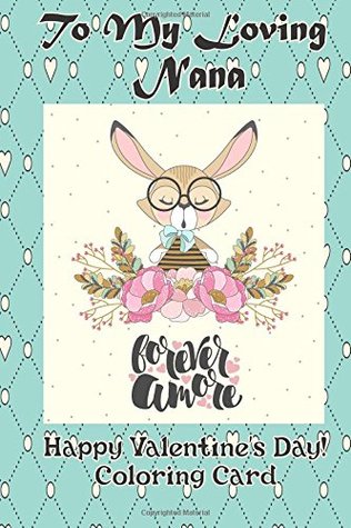 Read To My Loving Nana: Happy Valentine's Day! Coloring Card - Florabella Publishing file in ePub
