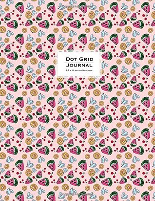 Download Dot Grid Journal - Dotted Notebook, 8.5 x 11 - Pink Watermelon: Soft Cover, Extra Large (Dotted Journals) -  | PDF