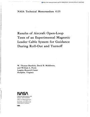 Read Online Results of Aircraft Open-Loop Tests of an Experimental Magnetic Leader Cable System for Guidance During Roll-Out and Turnoff - National Aeronautics and Space Administration file in ePub