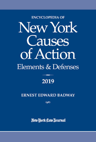 Read Encyclopedia of New York Causes of Action 2019: Elements Defenses - Ernest Badway file in PDF