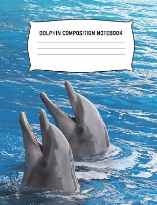 Full Download Dolphin Composition Notebook: Notebook College Ruled Diary Practice Journal Organizer: Adults Kids Youth: University, High School, Kindergarten, Elementary School Note Book for Math English Art Science: 7.44 X 9.69 Lined Paper 100 Pages (50 Sheets) - Aguilar Publications file in PDF