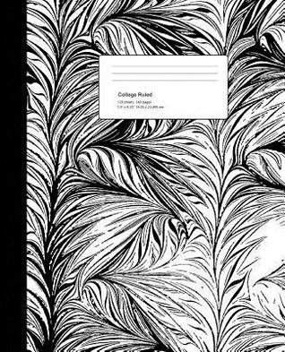 Full Download College Ruled: 120 Sheets, 240 Pages, Composition Book Pen and Ink Leaves Notebook - Art Smith file in ePub