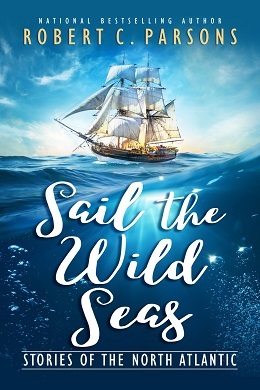 Download Sail the Wild Seas: Stories of the North Atlantic - Robert C. Parsons file in PDF