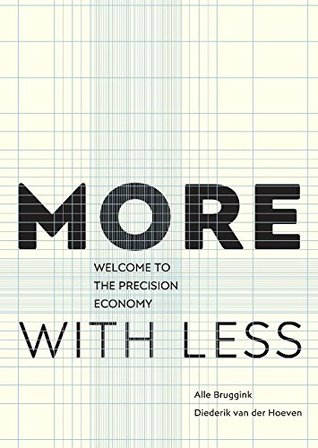 Download More with less: welcome to the precision economy - Alle Bruggink | PDF