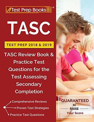 Download TASC Test Prep 2018 & 2019: TASC Review Book & Practice Test Questions for the Test Assessing Secondary Completion - Test Prep Books file in PDF